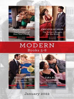 cover image of Modern Box Set 5-8 Jan 2022/One Snowbound New Year's Night/The Italian's Bargain for His Bride/Cinderella's Baby Confession/Returning